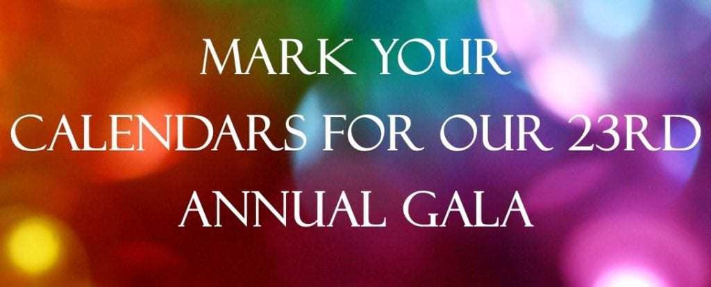 Mark Your Calendars for our 23rd Annual Gala
