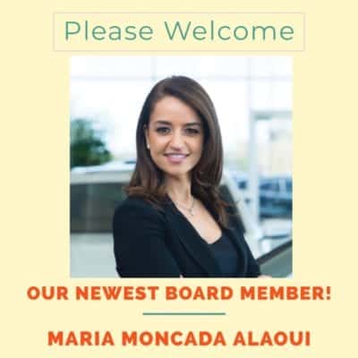 Please Welcome our Newest Board Member Maria Moncada Alaoui